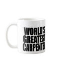 World's Greatest Carpenter mugs