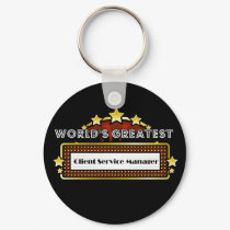 World's Greatest Client Service Manager keychains by greatestjobsgifts World's Greatest Client Service Manager keychains