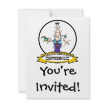 WORLDS GREATEST COFFEEHOLIC CARTOON PERSONALIZED INVITATION