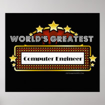 World's Greatest Computer Engineer Print