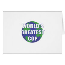 World's Greatest Cop Greeting Card