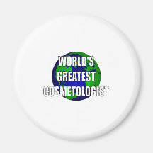 World's Greatest Cosmetologist Refrigerator Magnet