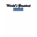 World's Greatest Dad (Blue) t-shirts