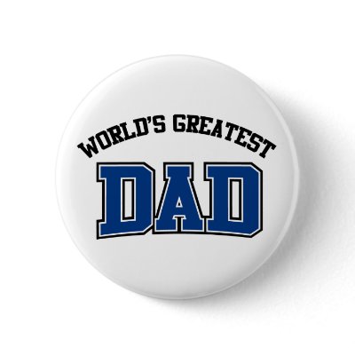 Worlds Greatest Dad Button Blue by screwballgraphics