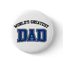 Worlds Greatest Dad Button Blue by screwballgraphics Worlds Greatest Dad Button Blue