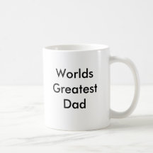 Worlds Greatest Dad Coffee Mugs