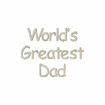 World's Greatest Dad embroidered shirts