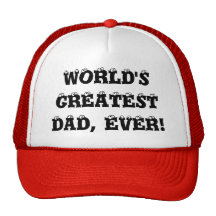 WORLD'S GREATEST DAD, EVER! MESH HATS