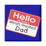 World's Greatest Dad Gifts Magnets