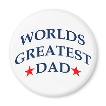 Worlds Greatest Dad magnets by Ladiebug Worlds Greatest Dad magnets