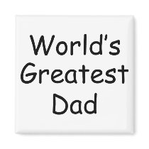 Worlds Greatest Dad magnets by Ladiebug Worlds Greatest Dad magnets
