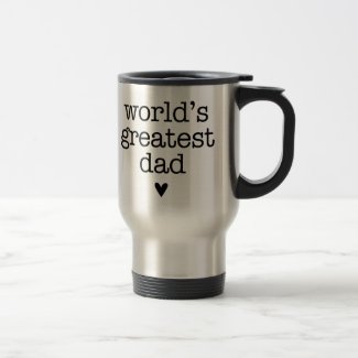 World's Greatest Dad with Heart Father's Day Travel Mug