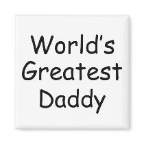 Worlds Greatest Daddy magnets by Ladiebug Worlds Greatest Daddy magnets