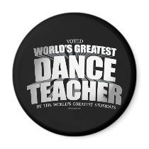 World's Greatest Dance Teacher Fridge Magnet