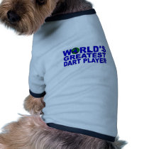 World's Greatest Dart Player Pet T Shirt