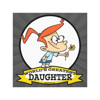 WORLDS GREATEST DAUGHTER CARTOON zazzle_wrappedcanvas