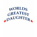 Worlds Greatest Daughter t-shirts