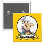 WORLDS GREATEST DELI CLERK MEN CARTOON buttons