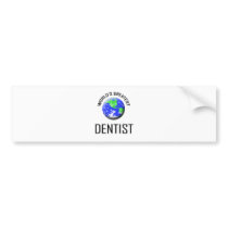 World's Greatest Dentist bumper stickers by jobshirt World's Greatest Dentist bumper stickers