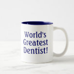 World's Greatest Dentist! Coffee Mug