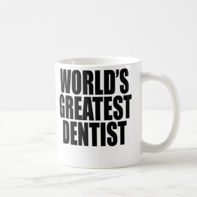 World's Greatest  Dentist Mug by ryzun13