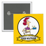 WORLDS GREATEST DINER WAITRESS WOMEN CARTOON PINBACK BUTTONS