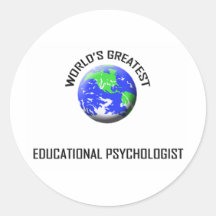 World's Greatest Educational Psychologist Round Sticker