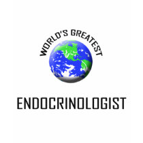 World's Greatest Endocrinologist t-shirts