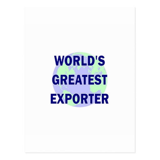 World's Greatest Exporter Post Card