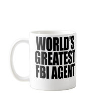 World's Greatest FBI Agent Coffee Mugs