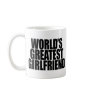 Worlds Greatest Girlfriend Mug Worlds Greatest Girlfriend Mug