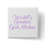 Worlds Greatest GodMother Pins