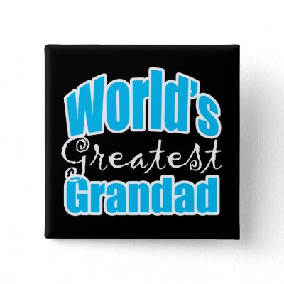 Worlds Greatest Grandad Pinback Button