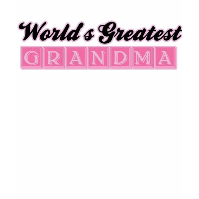 World's Greatest Grandma (Pink) T Shirts by MyGrandparentsRock