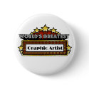 World's Greatest Graphic Artist buttons by greatestjobsgifts World's Greatest Graphic Artist buttons
