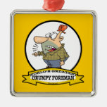 WORLDS GREATEST GRUMPY FOREMAN MEN CARTOON CHRISTMAS ORNAMENT