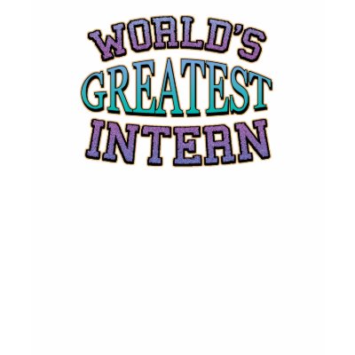 Worlds Greatest Intern T-Shirt by cubiclewars
