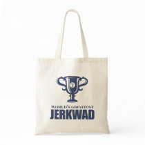 World's Greatest Jerkwad Tote Bag