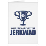 World's Greatest Jerkwad Greeting Cards