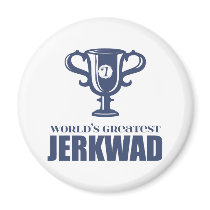 World's Greatest Jerkwad Refrigerator Magnet