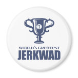 World's Greatest Jerkwad Refrigerator Magnet