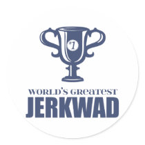 World's Greatest Jerkwad Round Sticker