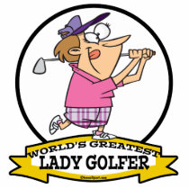WORLDS GREATEST LADY GOLFER CARTOON PHOTO CUT OUTS