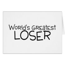 Worlds Greatest Loser Greeting Card