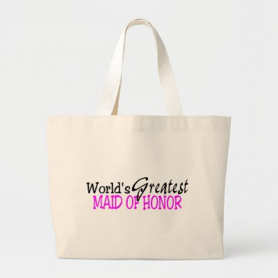 Worlds Greatest Maid of Honor Canvas Bags