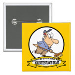 WORLDS GREATEST MAINTENANCE MAN CARTOON BUTTON