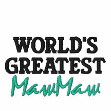 World's Greatest MawMaw Embroidered Hoodie