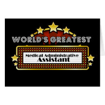 World's Greatest Medical Administrative Assistant Greeting Cards