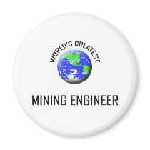 World's Greatest Mining Engineer magnets