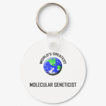 World's Greatest Molecular Geneticist keychains